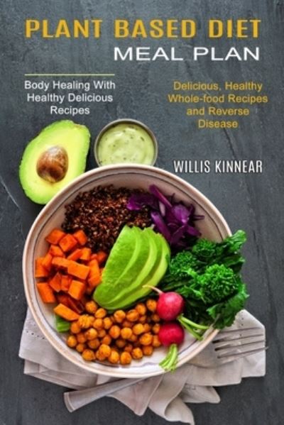 Cover for Willis Kinnear · Plant Based Diet Meal Plan (Paperback Book) (2021)