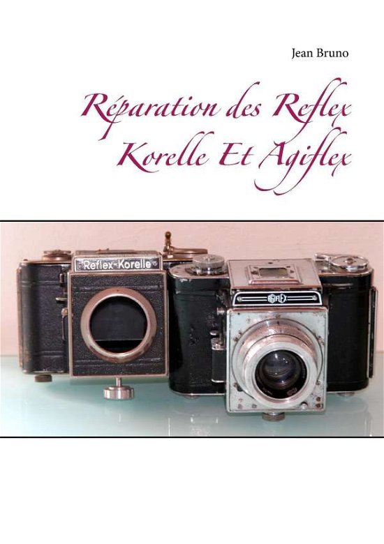 Cover for Bruno · Réparation des Reflex Korelle Et (Bog)