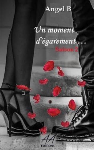 Cover for Angel B · Un Moment D 'egarement 2 (Paperback Book) (2017)