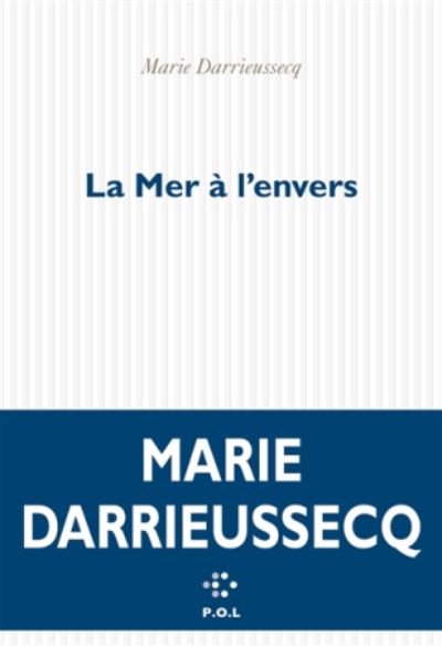 Cover for Marie Darrieussecq · La mer  a l'envers (MERCH) (2019)