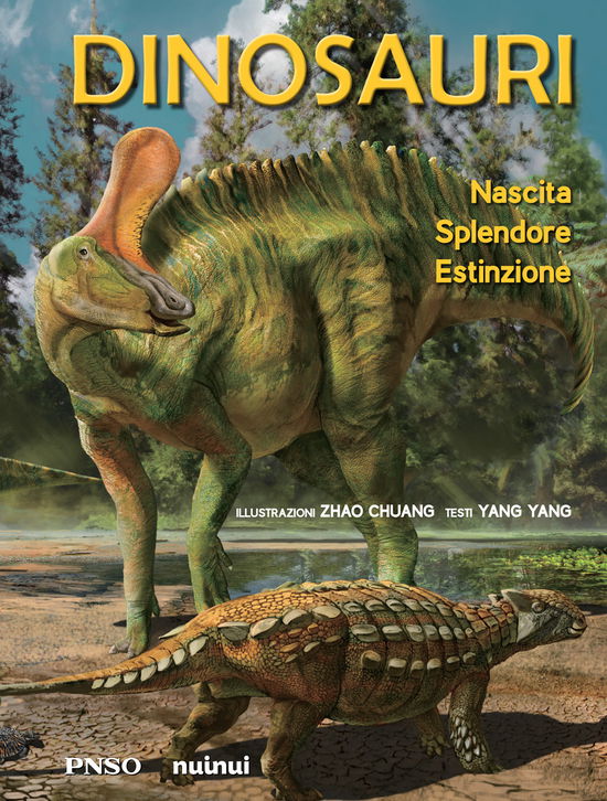 Cover for Yang Yang · Dinosauri. Nascita, Splendore, Estinzione. Ediz. A Colori (Book)