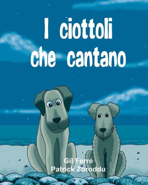 I Ciottoli Che Cantano (Il Giardino) (Volume 2) (Italian Edition) - Gil Ferre - Books - PLANNUM SCS - 9782930821061 - January 18, 2015