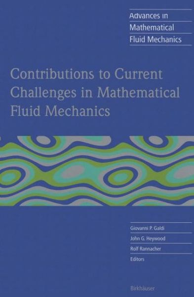Contributions to Current Challenges in Mathematical Fluid Mechanics - Advances in Mathematical Fluid Mechanics - Giovanni P Galdi - Books - Springer Basel - 9783034896061 - October 23, 2012