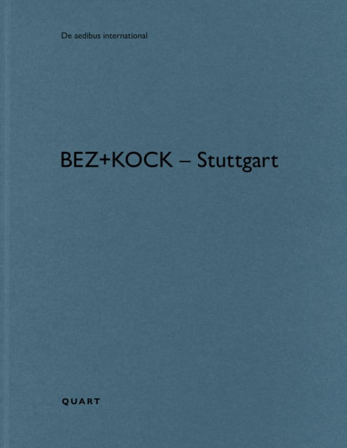 Bez+kock Architekten – Stuttgart: De Aedibus International - De Aedibus International (Paperback Book) (2024)