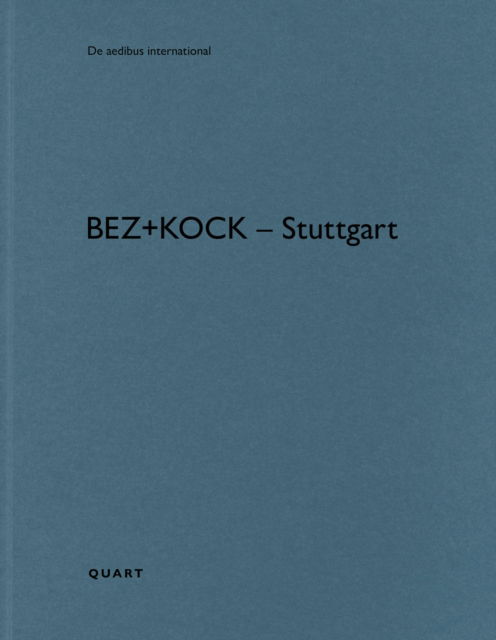 Cover for Bez+kock Architekten – Stuttgart: De Aedibus International - De Aedibus International (Paperback Book) (2024)