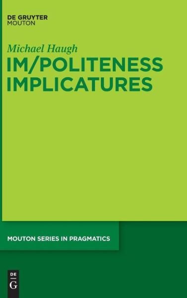 Cover for Haugh · Im/Politeness Implicatures (Book) (2014)