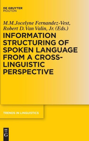 Cover for M. M. Jocelyne Fernandez-Vest · Information Structure and Spoken Language from a Cross-Linguistic Perspective (Book) (2015)