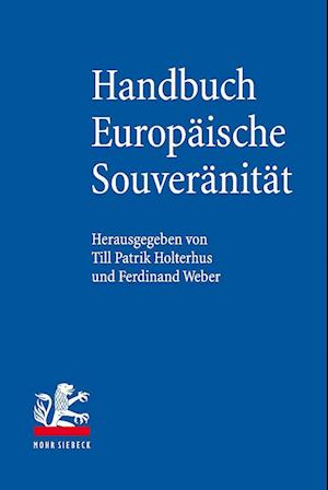 Cover for Till Patrik Holterhus · Handbuch Europaische Souveranitat: Zur inneren und außeren Selbstbehauptung der Europaischen Union (Paperback Book) (2024)