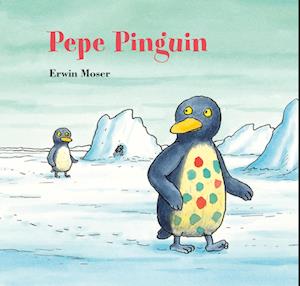 Cover for Erwin Moser · Pepe Pinguin (Bok) (2024)