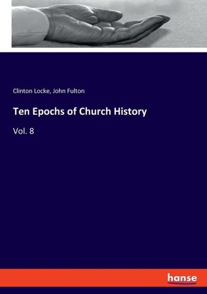 Cover for Locke · Ten Epochs of Church History (Bog) (2019)