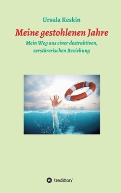 Cover for Ursula Keskin · Meine gestohlenen Jahre (Hardcover Book) (2021)