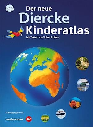 Der neue Diercke Kinderatlas - Volker Präkelt - Livros - Arena - 9783401719061 - 17 de junho de 2022
