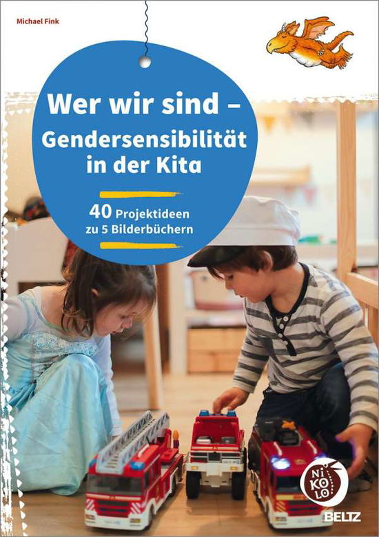 Cover for Michael Fink · Wer wir sind - Gendersensibilität in der Kita (Pamphlet) (2021)