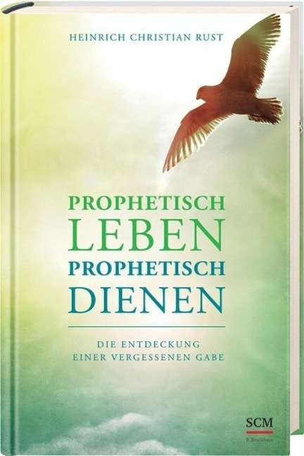 Cover for Rust · Prophetisch leben - prophetisch di (Book)