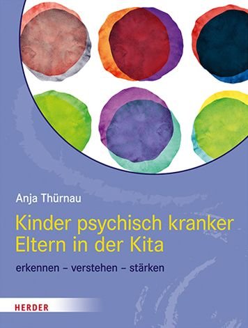 Cover for Anja Thürnau · Kinder psychisch kranker Eltern in der Kita (Paperback Book) (2021)