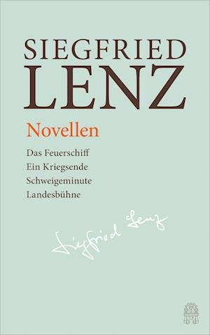 Cover for Siegfried Lenz · Novellen: Das Feuerschiff - Ein Kriegsende - Schweigeminute - Landesbühne (Buch) (2023)