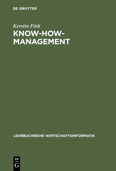 Cover for Kerstin Fink · Know-how-Management - Lehrbuchreihe Wirtschaftsinformatik (Hardcover Book) [Reprint 2018 edition] (1999)