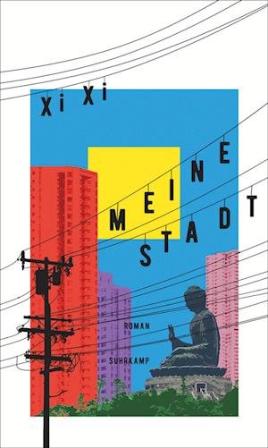 Meine Stadt - Xi Xi - Bøger - Suhrkamp - 9783518431061 - 15. maj 2023