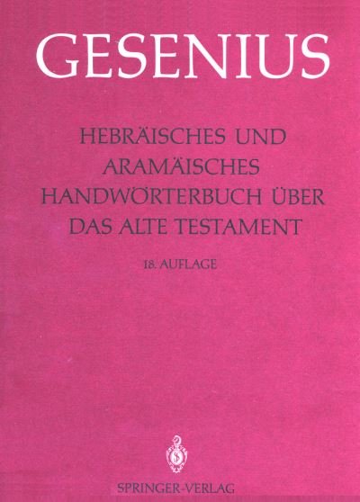 Cover for Wilhelm Gesenius · Hebreaisches und Arameaisches Handweorterbuch Euber das Alte Testament (Inbunden Bok) [18th edition] (1987)