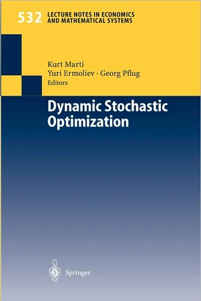 Cover for Kurt Marti · Dynamic Stochastic Optimization - Lecture Notes in Economics and Mathematical Systems (Paperback Book) [Softcover reprint of the original 1st ed. 2004 edition] (2003)