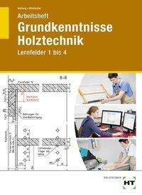 Grundkenntnisse Holztechnik,LF 1-4,AH (Book)