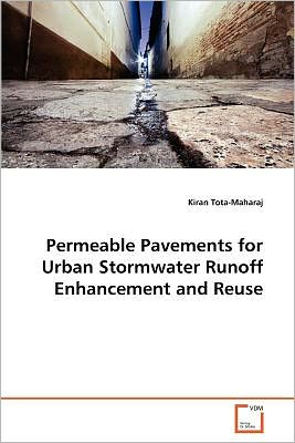 Cover for Kiran Tota-maharaj · Permeable Pavements for Urban Stormwater Runoff Enhancement and Reuse (Paperback Bog) (2011)
