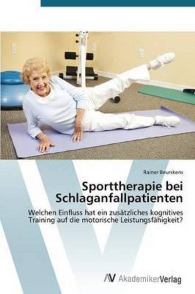 Cover for Beurskens Rainer · Sporttherapie Bei Schlaganfallpatienten (Taschenbuch) (2015)