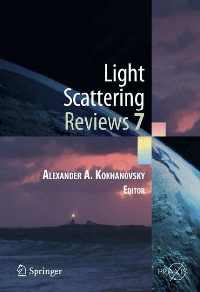 Cover for Alexander A. Kokhanovsky · Light Scattering Reviews 7: Radiative Transfer and Optical Properties of Atmosphere and Underlying Surface - Springer Praxis Books (Hardcover Book) (2012)