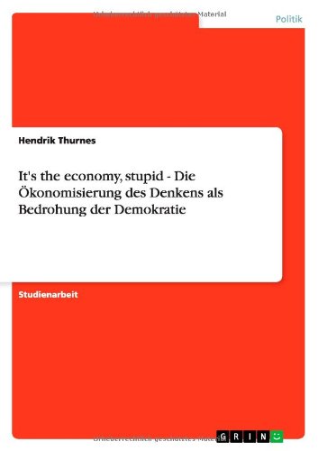 Cover for Thurnes · It's the economy, stupid - Die (Book) [German edition] (2012)