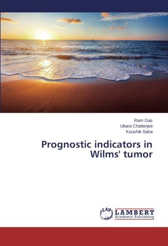Cover for Koushik Saha · Prognostic Indicators in Wilms' Tumor (Paperback Book) (2014)