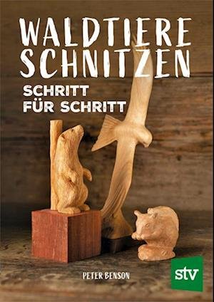 Cover for Peter Benson · Waldtiere Schnitzen (Buch)