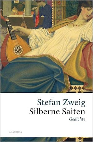 Cover for Stefan Zweig · Silberne Saiten. Gedichte (Buch)