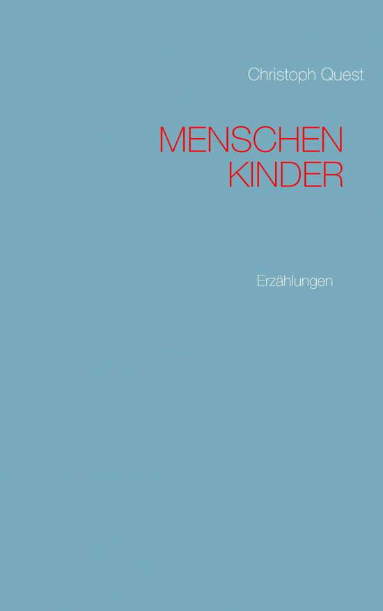 Cover for Christoph Quest · Menschenkinder (Paperback Book) [German edition] (2014)