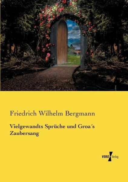Cover for Bergmann · Vielgewandts Sprüche und Groa (Bog) (2019)