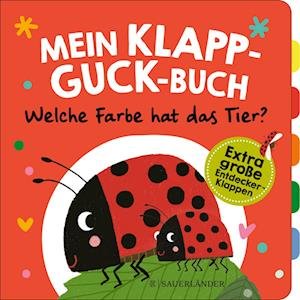 Cover for Susanne Weber · Mein Klapp-Guck-Buch: Welche Farbe hat das Tier? (Bog) (2023)