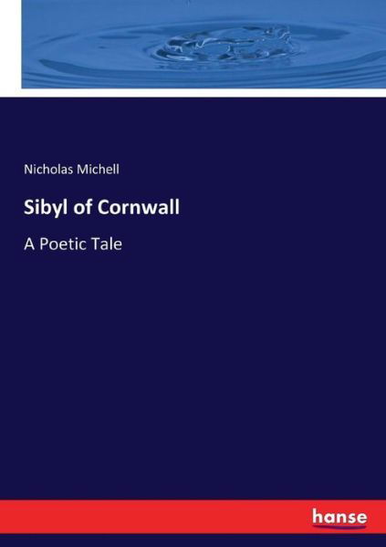 Sibyl of Cornwall - Michell - Livros -  - 9783744713061 - 23 de março de 2017