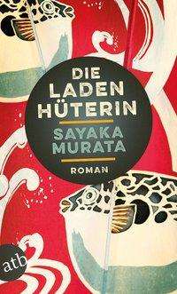 Die Ladenhuterin - Sayaka Murata - Böcker - Aufbau-Verlag GmbH - 9783746636061 - 13 september 2019