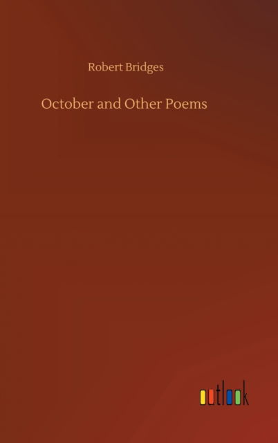 Cover for Robert Bridges · October and Other Poems (Gebundenes Buch) (2020)