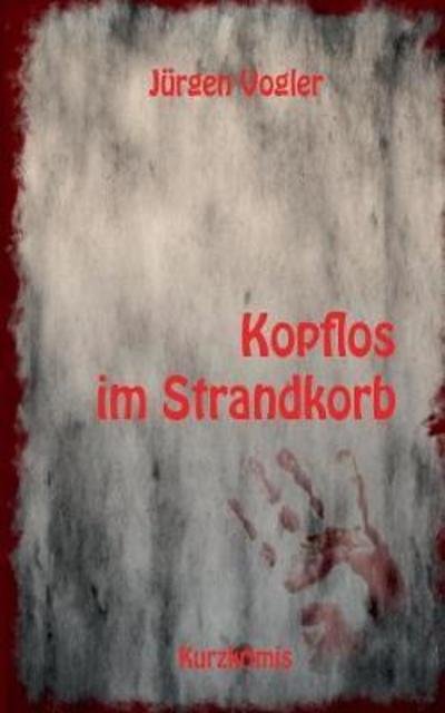 Cover for Vogler · Kopflos im Strandkorb (Buch) (2018)