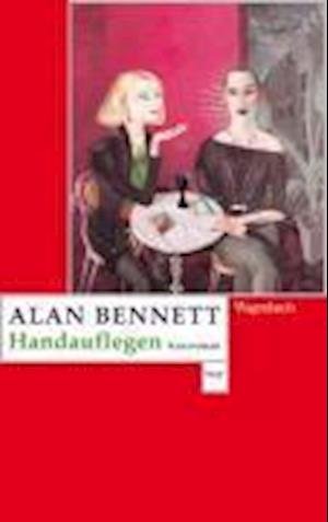 Cover for Alan Bennett · Wagenbachs TB.606 Bennett.Handauflegen (Bog)