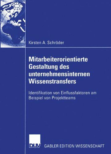 Cover for Kirsten Schroder · Mitarbeiterorientierte Gestaltung des Unternehmensinternen Wissenstransfers (Taschenbuch) [2003 edition] (2003)