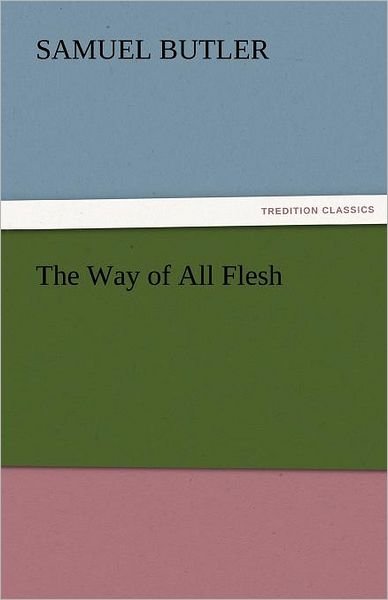 Cover for Samuel Butler · The Way of All Flesh (Tredition Classics) (Paperback Book) (2011)