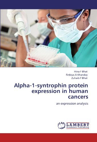 Cover for Zuhaib F Bhat · Alpha-1-syntrophin Protein Expression in Human Cancers: an Expression Analysis (Pocketbok) (2011)