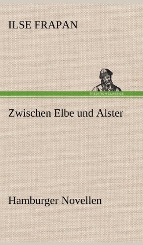 Cover for Ilse Frapan · Zwischen Elbe Und Alster (Hardcover bog) [German edition] (2012)