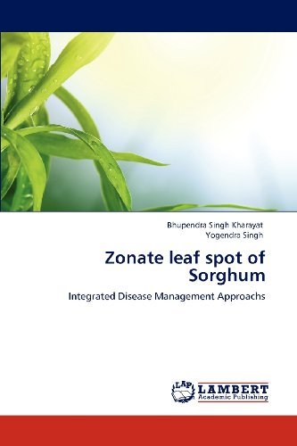 Cover for Yogendra Singh · Zonate Leaf Spot of Sorghum: Integrated Disease Management Approachs (Paperback Book) (2012)