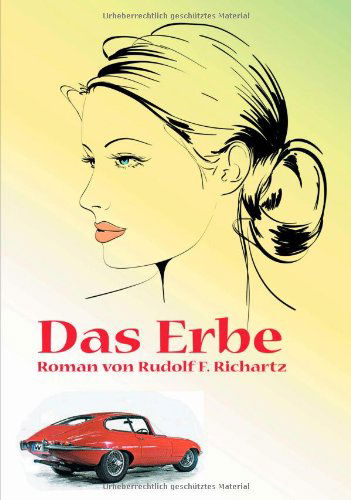 Cover for Rudolf F. Richartz · Das Erbe (Paperback Bog) [German edition] (2012)