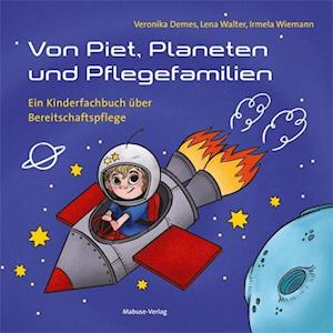 Cover for Veronika Demes · Von Piet, Planeten und Pflegefamilien (Hardcover Book) (2021)