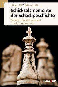 Cover for Ehn · Schicksalsmomente d.Schachgeschicht (Book)