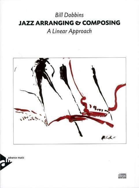 Cover for Bill Dobbins · Jazz Arranging &amp; Composing: A Linear Approach. Textbook. (Sheet music) (2005)