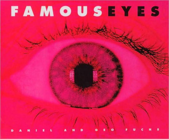 Famous Eyes - Daniel Fuchs - Books - Edition Reuss - 9783934020061 - March 1, 2002